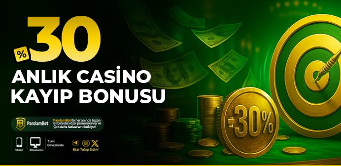 %30 Anlık Casino Kayıp Bonus